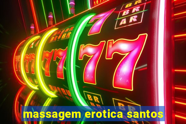 massagem erotica santos